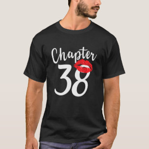 Chapter 38 Lips Happy Birthday T-Shirt