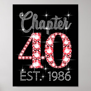 Chapter 40 Est 1986 Happy 40th Birthday Girl Men W Poster