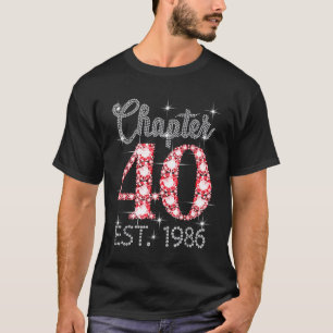 Chapter 40 Est 1986 Happy 40th Birthday Girl Men W T-Shirt