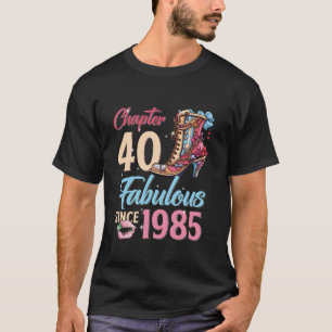 Chapter 40 Fabulous EST 1985 40th Floral Birthday T-Shirt