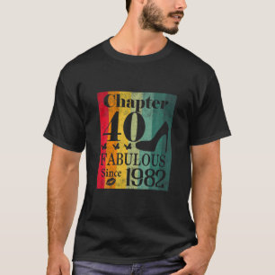Chapter 40 Fabulous Since 1982 40Th Birthday T-Shirt