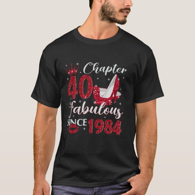 Chapter 40 Fabulous Since 1984 40Th Birthday Gift  T-Shirt (Front)