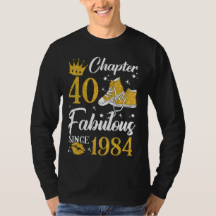 Chapter 40 Fabulous Since 1984 40th Birthday Gifts T-Shirt