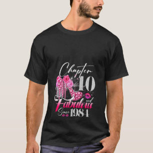 Chapter 40 Fabulous Since 1984 40th Birthday Queen T-Shirt