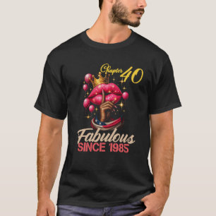 Chapter 40 Fabulous Since 1985 Birthday Girl 40 Ye T-Shirt