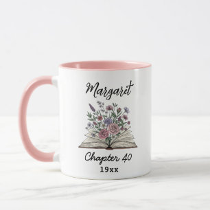 Chapter 40 Floral Book - Custom Birthday Gift  Mug