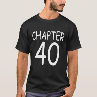 Chapter 40 Gifts Crew 40 Years Party Group 40Th Bi T-Shirt