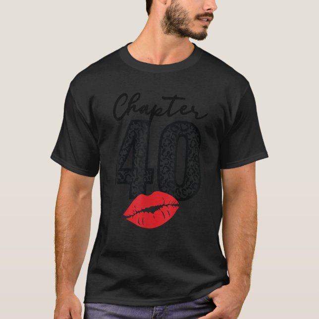 Chapter 40 Lips Happy Birthday Leopard 40 years Bo T-Shirt (Front)