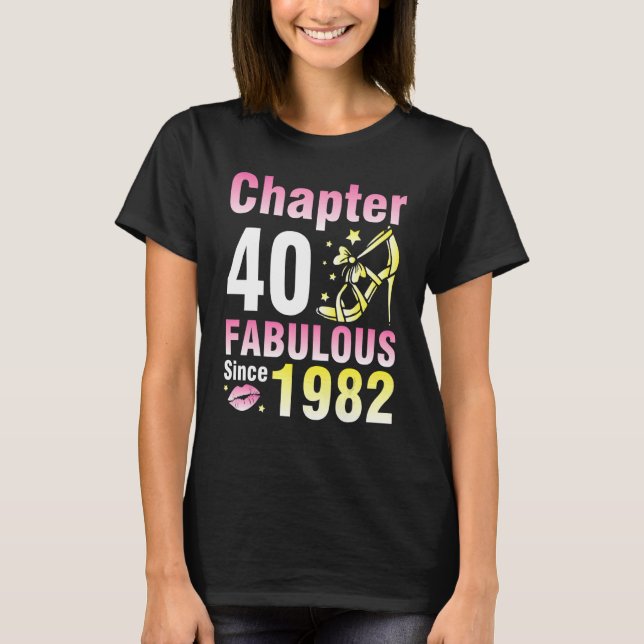 Chapter 40 Years Old Fabulous Since 1982 Happy My  T-Shirt (Front)