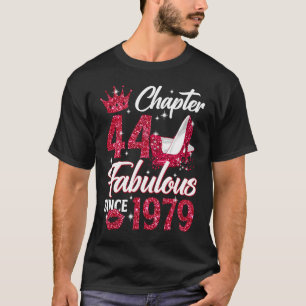 Chapter 44 Fabulous Since 1979 44th Birthday Queen T-Shirt
