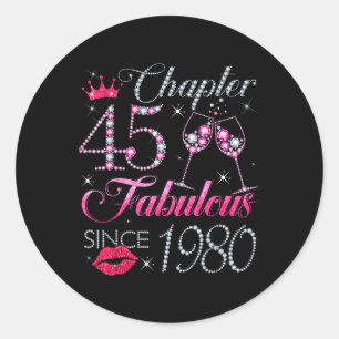 Chapter 45 Fabulous Since 1980 45th Birthday Gift  Classic Round Sticker