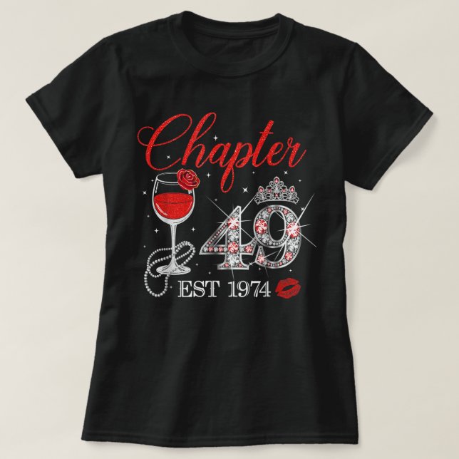 Chapter 49 Years EST 1974 49th Birthday Red Rose W T-Shirt (Design Front)