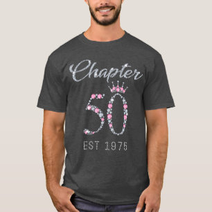 Chapter 50 EST 1975 50Th Birthdayee Gift for Women T-Shirt
