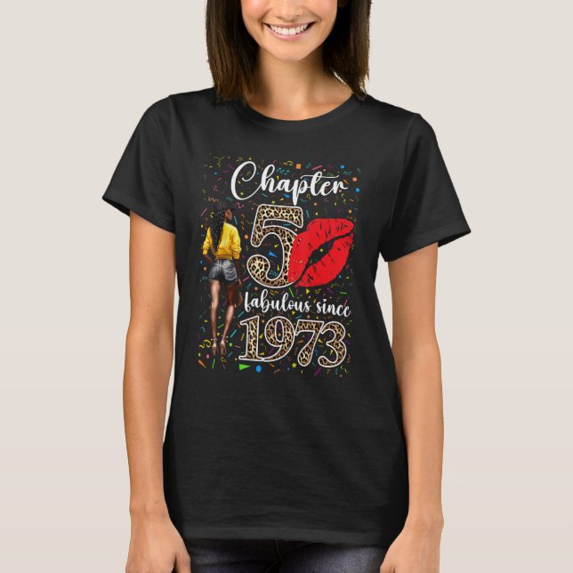 Chapter 50 Fabulous Since 1973 Black Girl Birthday T-Shirt (Front)