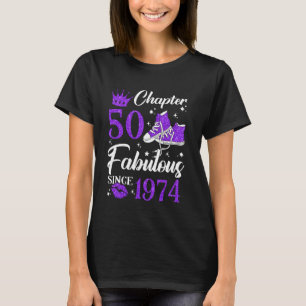 Chapter 50 Fabulous Since 1974 50th Birthday Gifts T-Shirt