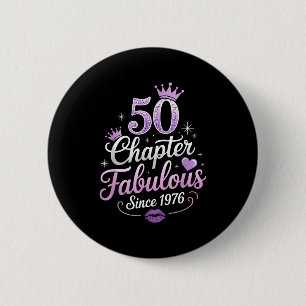 Chapter 50 Fabulous Since 1976 50th Birthday Queen 6 Cm Round Badge