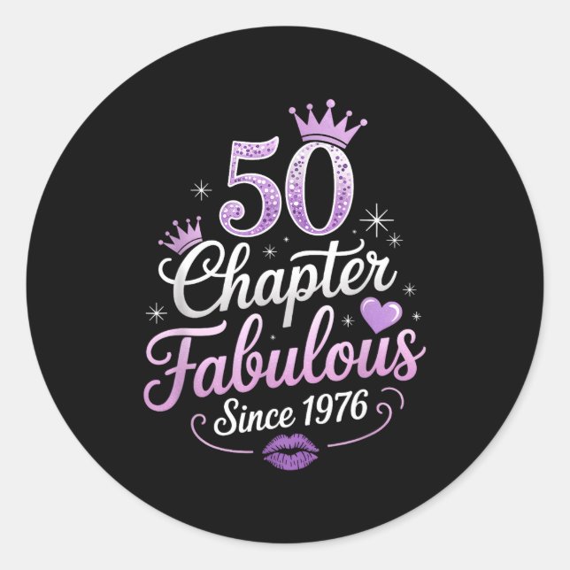 Chapter 50 Fabulous Since 1976 50th Birthday Queen Classic Round Sticker (Front)