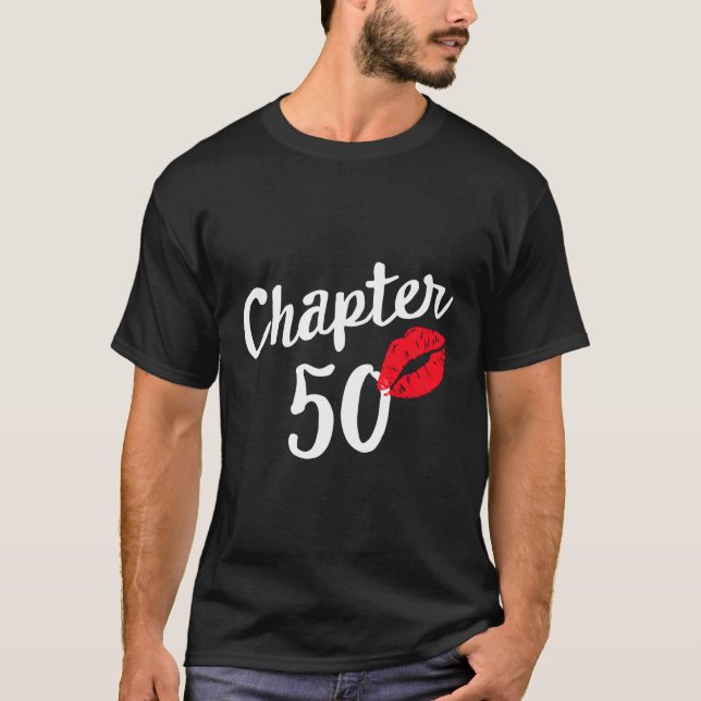 Chapter 50 Happy Bday 50Th Kiss Mark T-Shirt (Front)