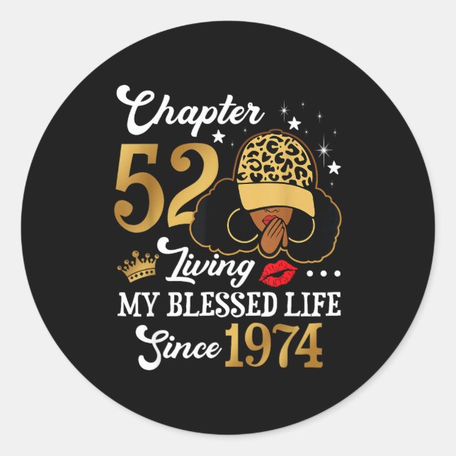 Chapter 52 Living My Blessed Life Since 1974 Afro  Classic Round Sticker (Front)