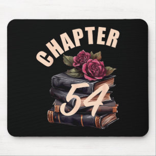 Chapter 54 54th Birthday Women Book Lovers Its My  Mouse Mat