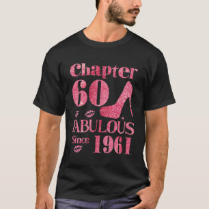 Chapter 60 Fabulous since 1961 T-Shirt