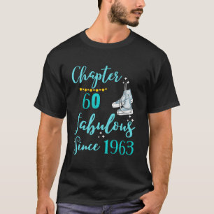 Chapter 60 Fabulous Since 1963 Happy 60Th T-Shirt