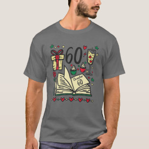 Chapter 60 - Sixty Sixtieth 60Th Birthday Women Bo T-Shirt