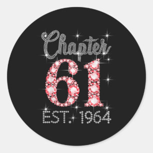 Chapter 61 Est 1964 Happy 61st Birthday Girl Men W Classic Round Sticker