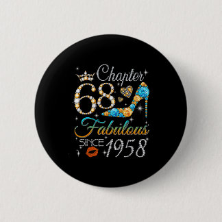 Chapter 68 Fabulous Since 1958 68th Birthday Women 6 Cm Round Badge