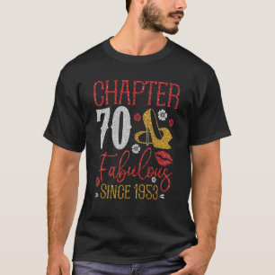 Chapter 70 Fabulous Since 1953 70th Birthday Cute  T-Shirt