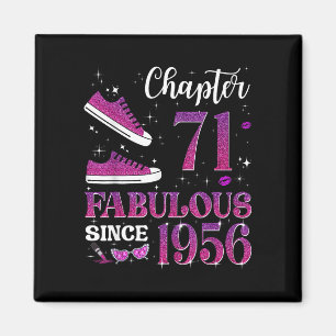 Chapter 71 fabulous since 1956 71st birthday girl magnet