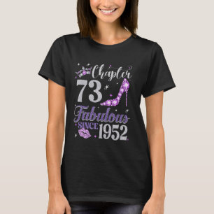 Chapter 73 Fabulous Since 1952 73rd Birthday Ladie T-Shirt