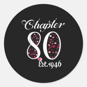 Chapter 80 est 1946 happy 80th birthday girl giftC Classic Round Sticker