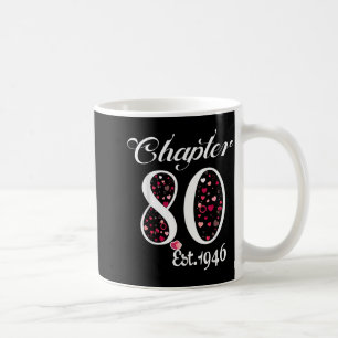 Chapter 80 est 1946 happy 80th birthday girl giftC Coffee Mug