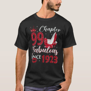 Chapter 99 Fabulous Since 1923 99th Birthday For T-Shirt