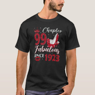 Chapter 99 Fabulous Since 1923 99th Birthday For T-Shirt