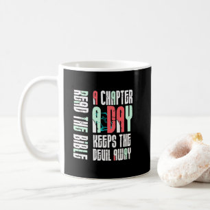 Chapter A Day Keep The Devil Away-Funny Christian Coffee Mug