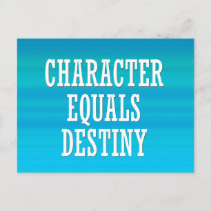 Character equals destiny postcard