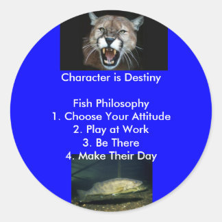 Character is Destiny... Classic Round Sticker