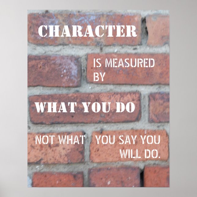 Character is Measured by Actions Poster (Front)