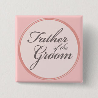 Charcoal grey light pink Father of the Groom 15 Cm Square Badge