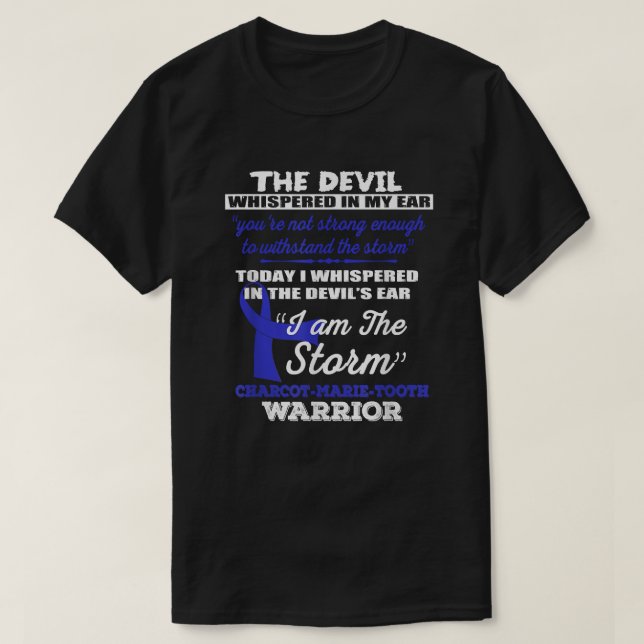 Charcot-Marie-Tooth warrior  CMT Awareness   T-Shirt (Design Front)