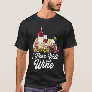 Charcuterie Board Foodie Wine Cheese Pairing Pun T-Shirt