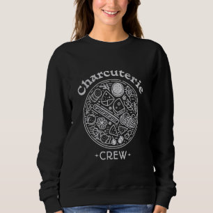 Charcuterie Crew Cheese Meat Crackers Board Chef Sweatshirt