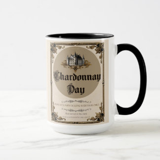Chardonnay Day – Parenting Survival Parody Mug