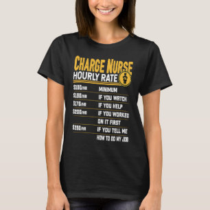 Charge Nurse Hourly Rate RN Registered Nurse Nur T-Shirt