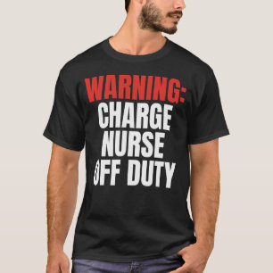 Charge Nurse T-Shirt