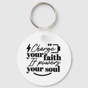 Charge Your Faith – Christian Inspirational Quote  Key Ring
