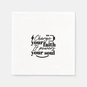 Charge Your Faith – Christian Inspirational Quote  Napkin