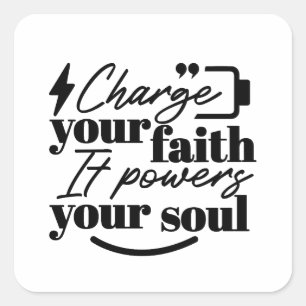 Charge Your Faith – Christian Inspirational Quote  Square Sticker